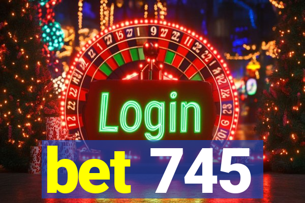 bet 745